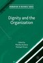 Dignity and the Organization