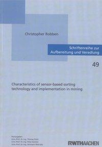 Characteristics of sensor-based sorting technology and implementation in mining