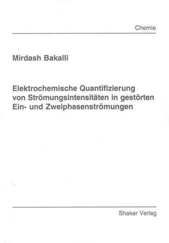 Elektrochemische Quantifizierung von Strömungsintensitäten in gestörten Ein- und Zweiphasenströmungen