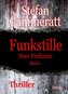 Funkstille - Nero Freibauer Band 1 - Thriller