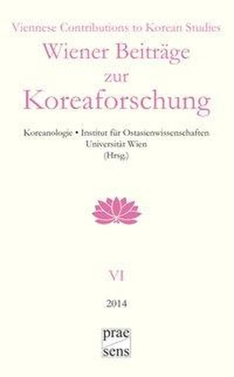 Wiener Beiträge zur Koreaforschung. Band 6