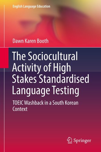The Sociocultural Activity of High Stakes Standardised Language Testing