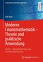 Moderne Finanzmathematik - Theorie und praktische Anwendung 01.