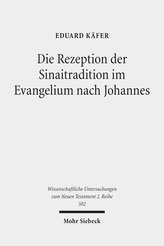 Die Rezeption der Sinaitradition im Evangelium nach Johannes