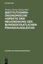 Institutionenökonomische Aspekte der Neuordnung des bundesstaatlichen Finanzausgleichs