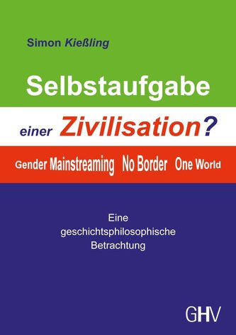Selbstaufgabe einer Zivilisation?