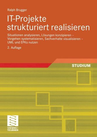 IT-Projekte strukturiert realisieren