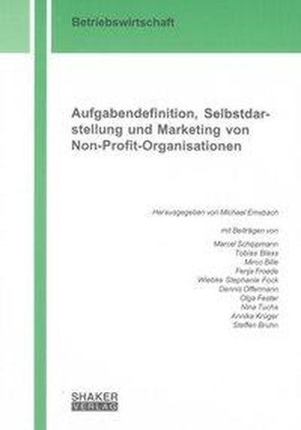 Aufgabendefinition, Selbstdarstellung und Marketing von Non-Profit-Organisationen
