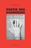 Poetik des Schmerzes