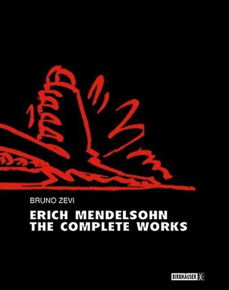 Erich Mendelsohn - the Complete Works