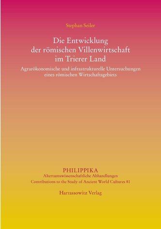 Die Entwicklung der römischen Villenwirtschaft im Trierer Land