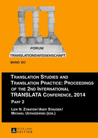 Translation Studies and Translation Practice: Proceedings of the 2nd International TRANSLATA Conference, 2014