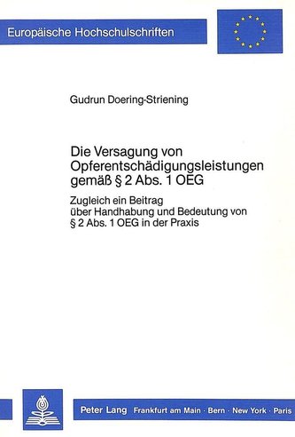 Die Versagung von Opferentschädigungsleistungen gemäss  2 Abs. 1 OEG