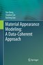 Material Appearance Modeling: A Data-Coherent Approach