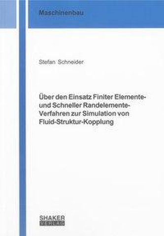 Über den Einsatz Finiter Elemente- und Schneller Randelemente-Verfahren zur Simulation von Fluid-Struktur-Kopplung