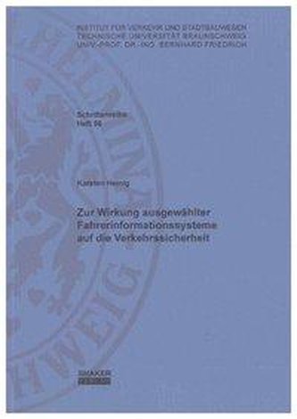Zur Wirkung ausgewählter Fahrerinformationssysteme auf die Verkehrssicherheit
