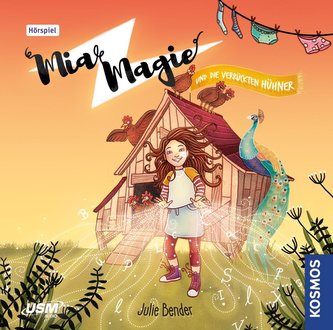 Mia Magie Folge 02: und die verrückten Hühner