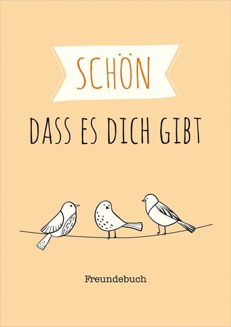 Schön, dass es dich gibt