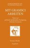 Mit Gramsci arbeiten