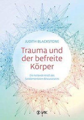 Trauma und der befreite Körper