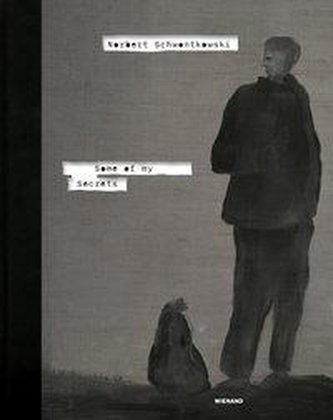 Norbert Schwontkowski. Some of My Secrets