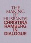 Making of Husbands. Christina Ramberg in Dialogue