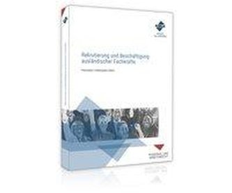 Rekrutierung und Beschäftigung ausländischer Fachkräfte