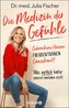 Die Medizin der Gefühle