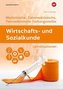 Wirtschafts- und Sozialkunde. Für Medizinische, Zahnmedizinische und Tiermedizinische Fachangestellte: Lernsituationen