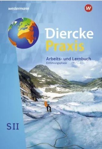 Diercke Praxis SII. Schülerband. Einführungsphase. Nordrhein-Westfalen