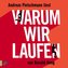 Warum wir laufen