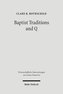 Baptist Traditions and Q