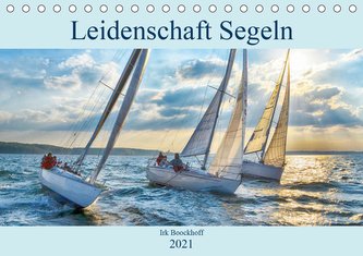 Leidenschaft Segeln (Tischkalender 2021 DIN A5 quer)