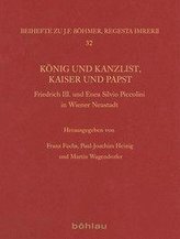 König und Kanzlist, Kaiser und Papst