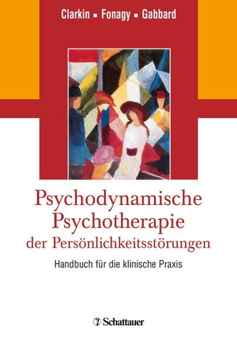 Psychodynamische Psychotherapie der Persönlichkeitsstörungen