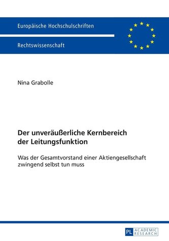 Der unveräußerliche Kernbereich der Leitungsfunktion