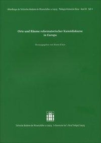 Orte und Räume reformatorischer Kunstdiskurse in Europa