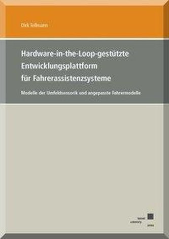 Hardware-in-the-Loop-gestützte Entwicklungsplattform für Fahrerassistenzsysteme