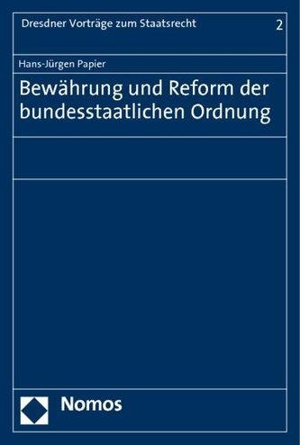Bewährung und Reform der bundesstaatlichen Ordnung