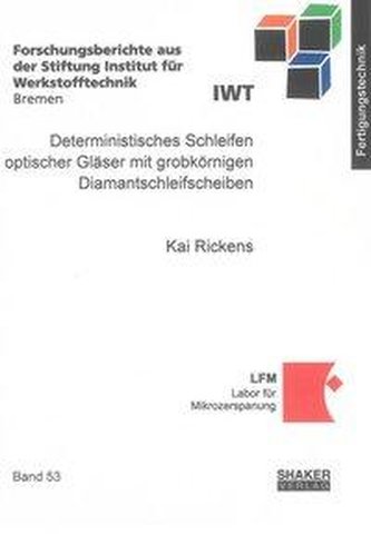 Deterministisches Schleifen optischer Gläser mit grobkörnigen Diamantschleifscheiben