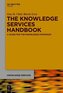 The Knowledge Services Handbook
