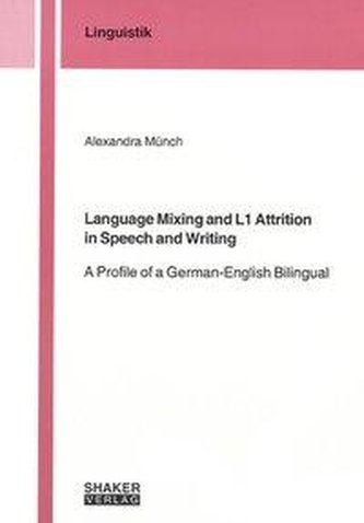 Language Mixing and L1 Attrition in Speech and Writing