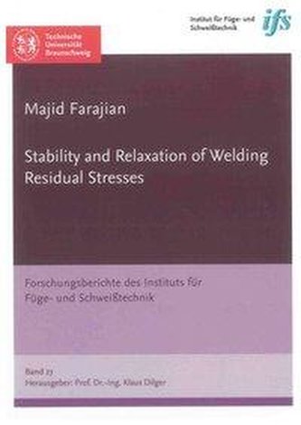Stability and Relaxation of Welding Residual Stresses