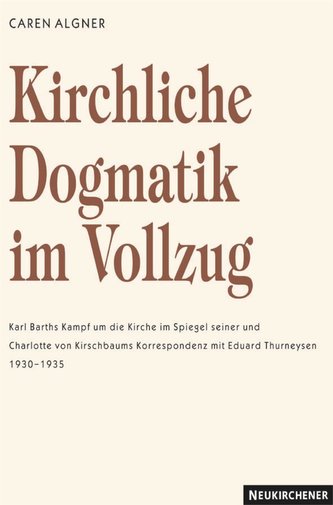 Kirchliche Dogmatik im Vollzug