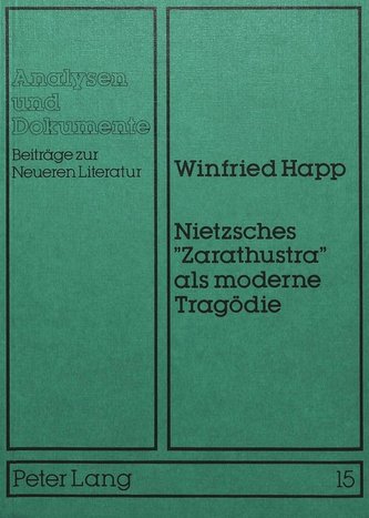 Nietzsches «Zarathustra» als moderne Tragödie
