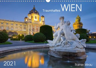 Traumhaftes Wien 2021 (Wandkalender 2021 DIN A3 quer)