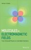 Molecules in Electromagnetic Fields