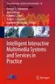 Intelligent Interactive Multimedia Systems and Services in Practice