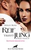 Reif trifft jung - junges Fleisch