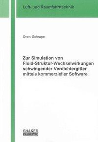 Zur Simulation von Fluid-Struktur-Wechselwirkungen schwingender Verdichtergitter mittels kommerzieller Software